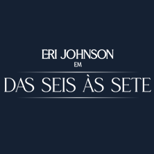 DAS SEIS &Agrave;S SETE