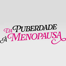 COM&Eacute;DIA DA PUBERDADE &Agrave; MENOPAUSA