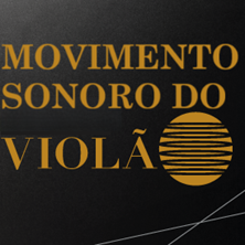 MOVIMENTO SONORO DO VIOL&Atilde;O