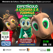 PROJETO DOMINGO NO TEATRO - A CIGARRA E A FORMIGA - O MUSICAL