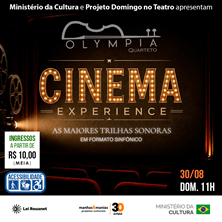 PROJETO DOMINGO NO TEATRO &ndash;QUARTETO OLYMPIA APRES. CINEMA EXPERIENCE &ndash;ONDE A M&Uacute;SICA ENCONTRA CINEMA
