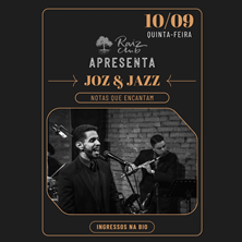 RAIZ CLUB APRESENTA JOZ & JAZZ - NOTAS QUE ENCANTAM
