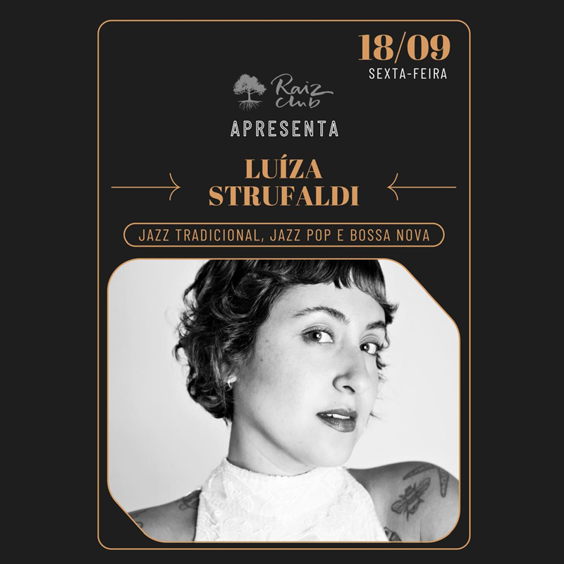 RAIZ CLUB APRESENTA LU&Iacute;ZA STRUFALDI DUO