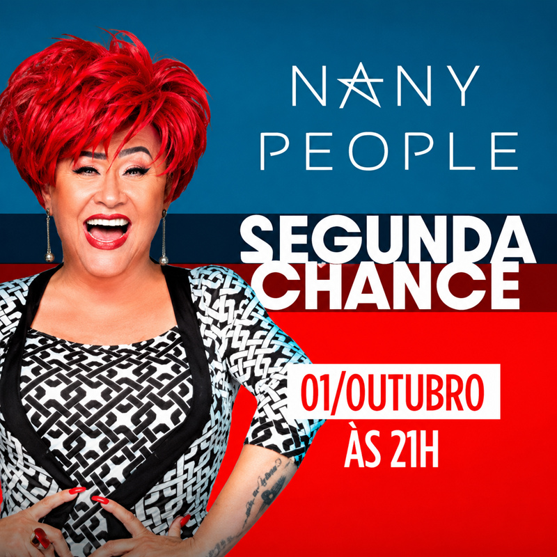 NANY PEOPLE EM: SEGUNDA CHANCE