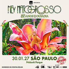 NEY MATOGROSSO - HOSPITALIDADE COM OPEN