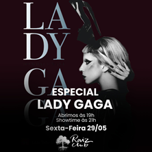 RAIZ CLUB APRESENTA ESPECIAL LADY GAGA