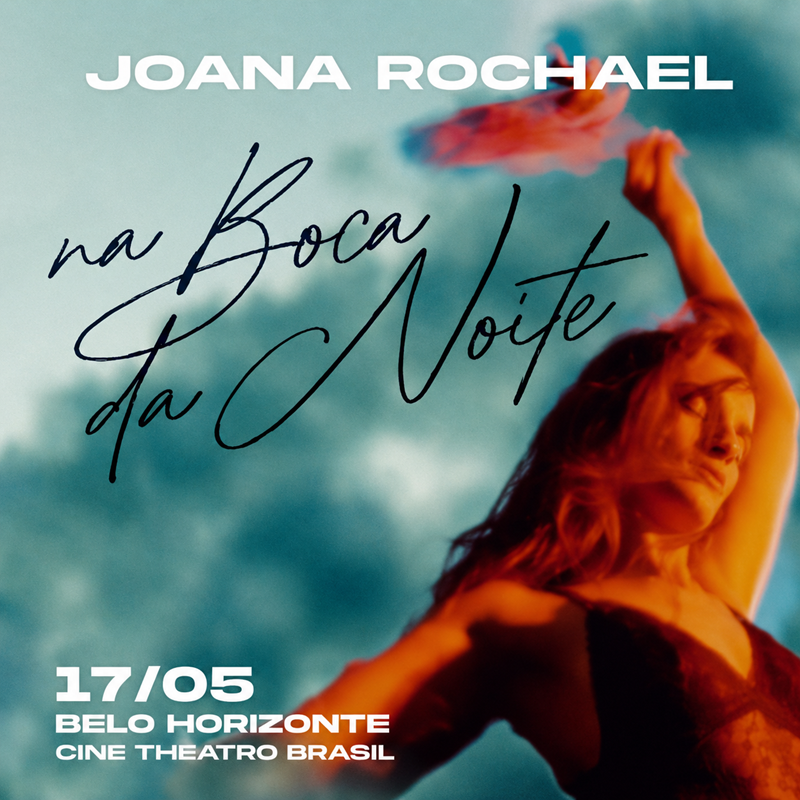 SHOW DE LANÇAMENTO: NA BOCA DA NOITE - JOANA ROCHAEL