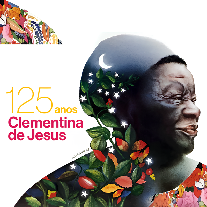 CLEMENTINA DE JESUS 125 ANOS - NOV/26