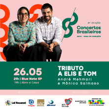 MINIST&Eacute;RIO DA CULTURA E ACTC - CASA DO CORA&Ccedil;AO APRESENTAM CONCERTOS BRASILEIROS