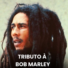TRIBUTO &Agrave; BOB MARLEY